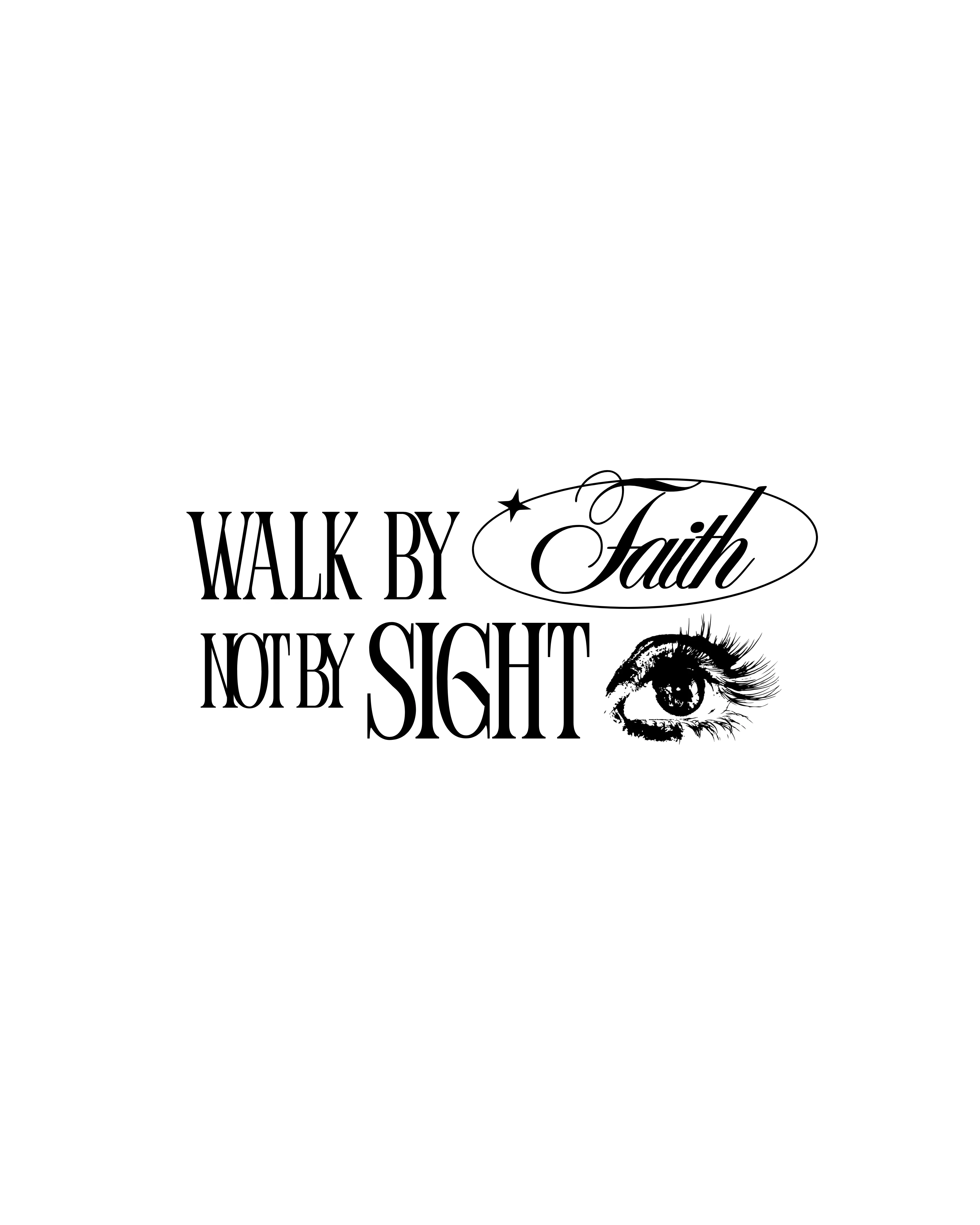 Walk By Faith Not By Sight Tee
