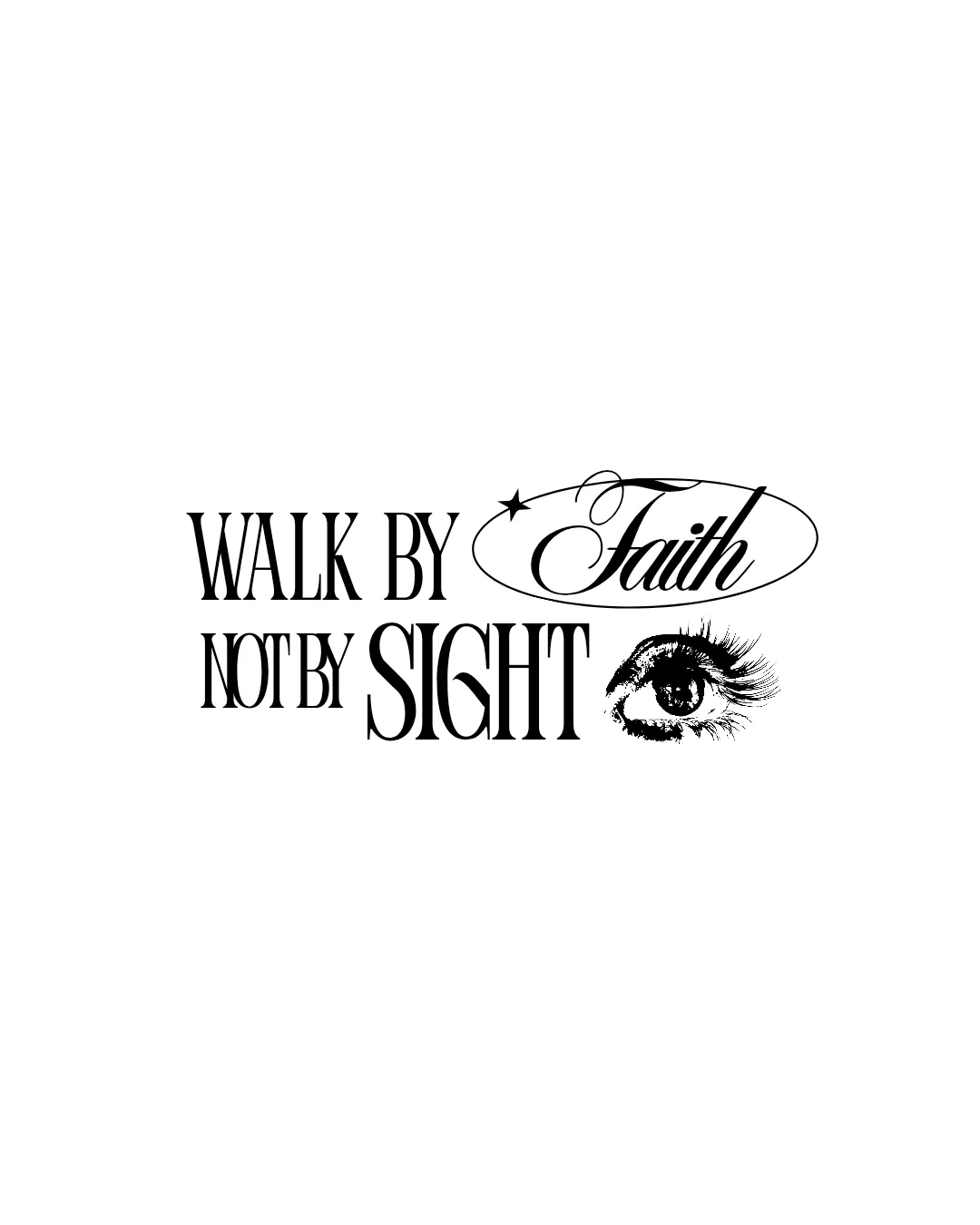Walk By Faith Not By Sight Tee