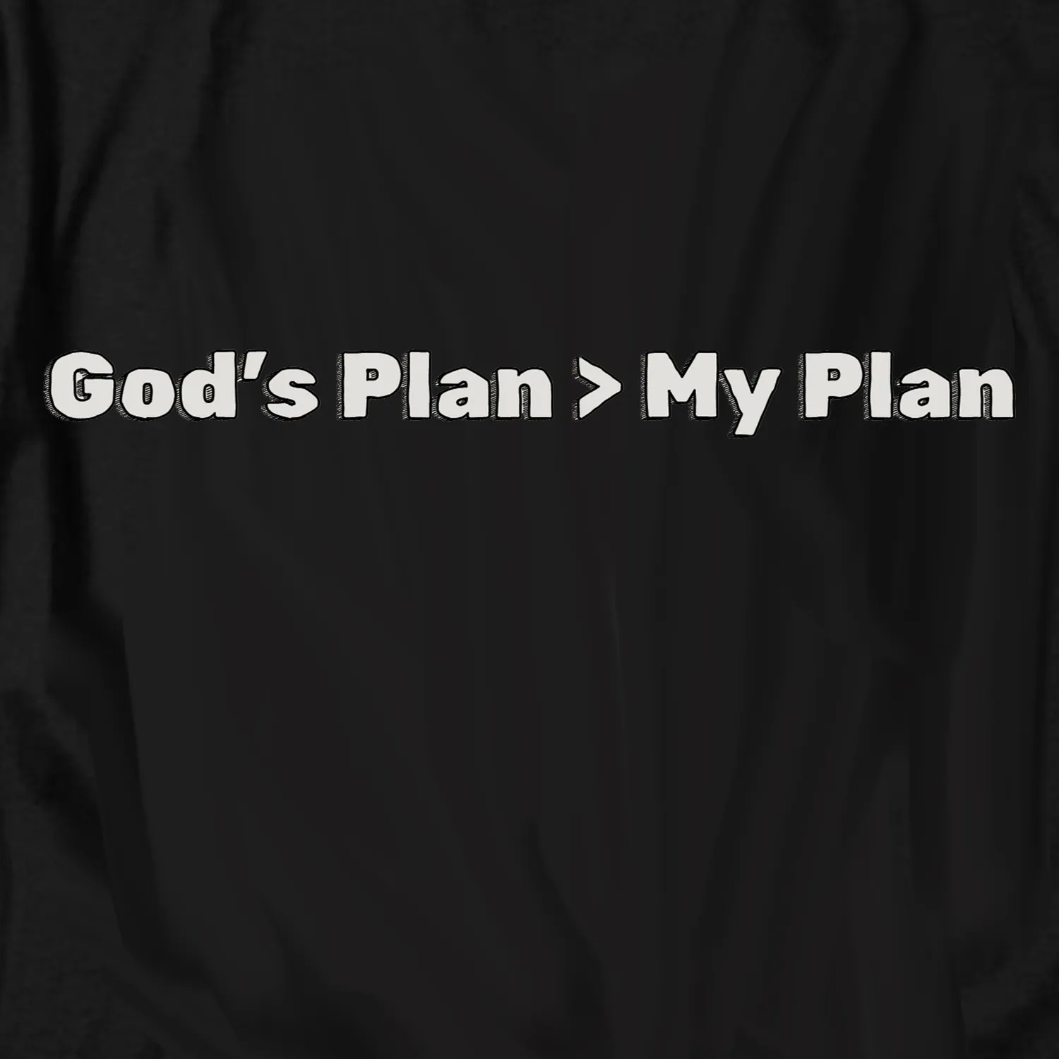 God's Plan My Plan Tee